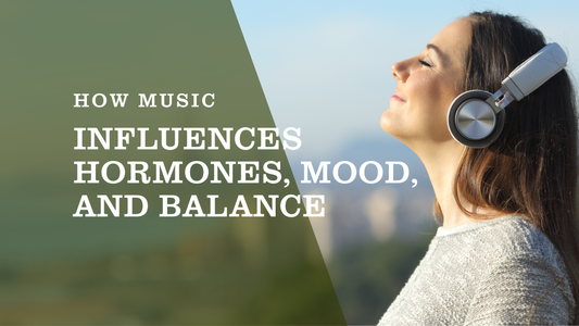 How Music Influences Hormones, Mood and Balance